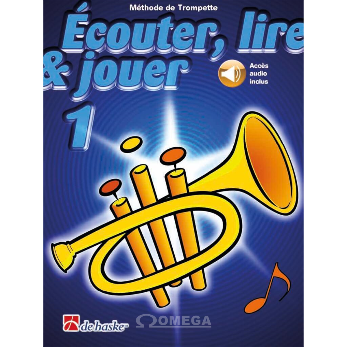 DE HASKE Ecouter Lire & Jouer Trompette Vol 1