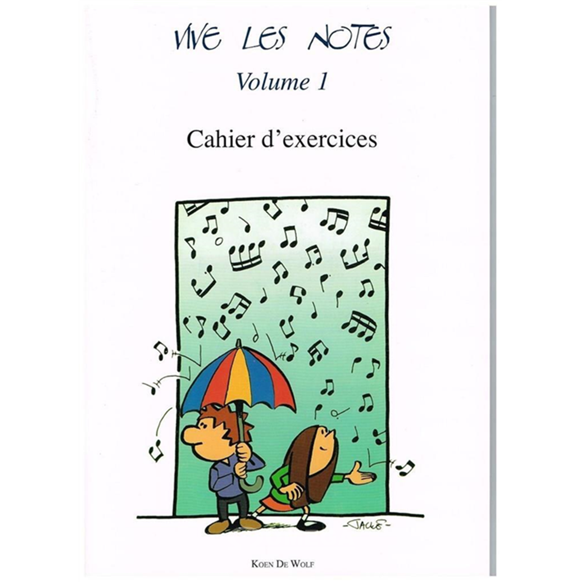 DE WOLF Koen Vive les notes 1- Cahier d' Exercices