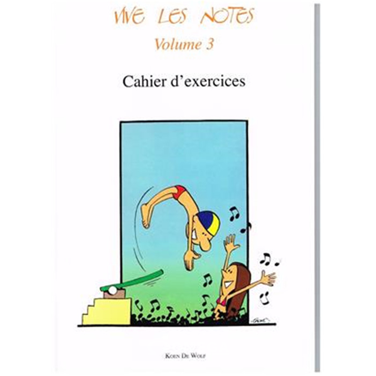 DE WOLF Koen Vive les notes 3 - Cahier d'Exercices